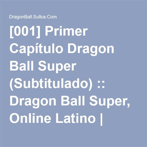 [001] Primer Capítulo Dragon Ball Super  Subtitulado ...