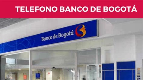 018000 Teléfono Banco de Bogotá 【 ATENCION al Cliente