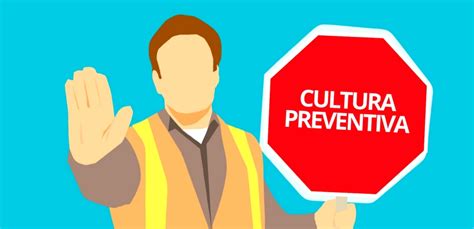 10 Beneficios de la Cultura Preventiva Para Tu Empresa