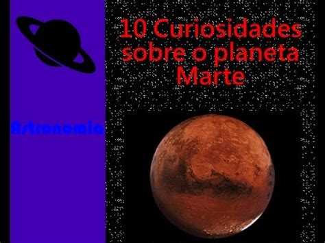 10 Curiosidades sobre o planeta Marte   T1 Ep7   YouTube