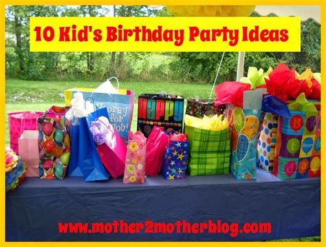 10 Kid s Birthday Party Ideas   mother2motherblog