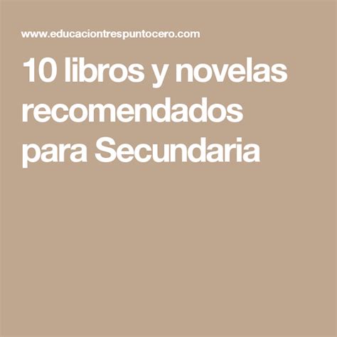 10 libros y novelas recomendados para Secundaria ...