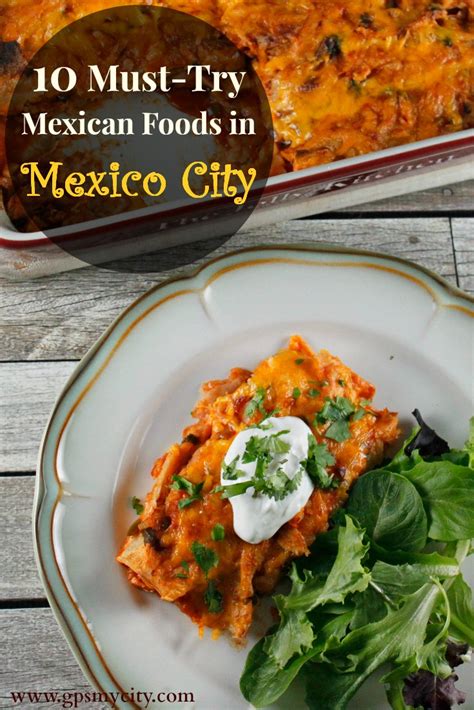 10 Must Try Mexican Foods in Mexico City