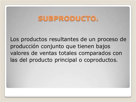 10 productos y subproductos