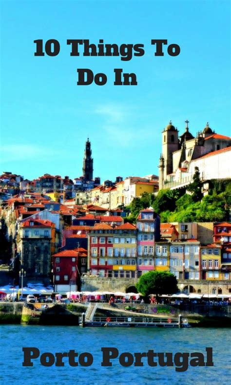 10 Things To Do In Porto Portugal