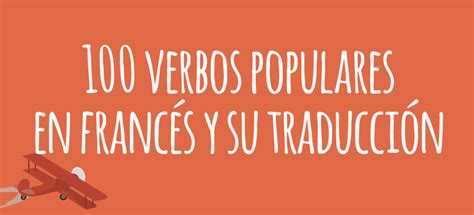 100 verbos populares en francés y su traducción al español ...