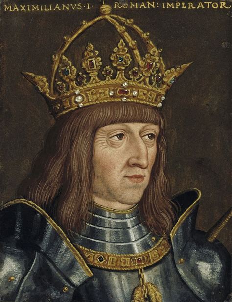 1000+ images about MAXIMILIAN I  HOLY ROMAN EMPEROR  on ...