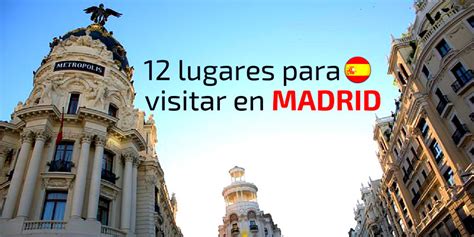 12 lugares para visitar en Madrid; qué hacer y qué ver en ...
