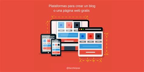 12 Plataformas para Crear un Blog gratis   José Facchin