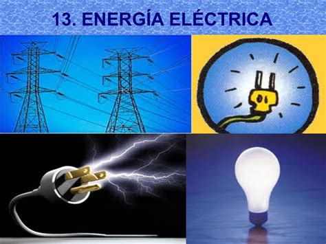 13. ENERGÍA ELÉCTRICA.   ppt descargar
