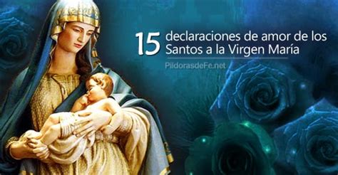 15 declaraciones de amor de los Santos a la Virgen María
