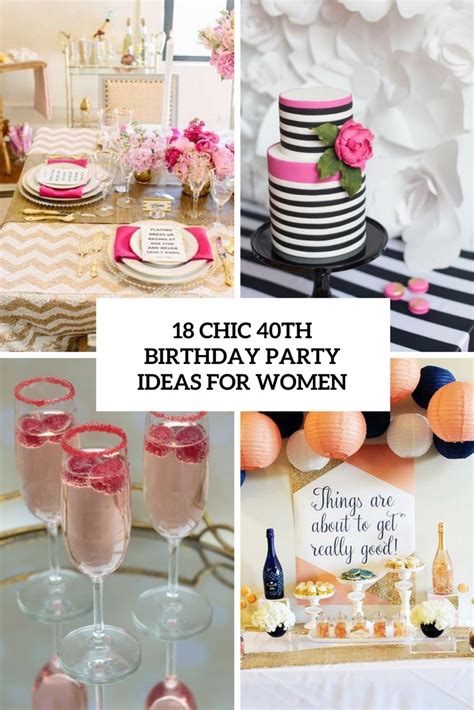 18 Chic 40th Birthday Party Ideas For Women Shelterness