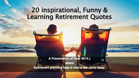 20 Inspirational, Learning & Funny Retirement Quotes
