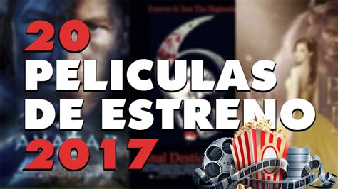 20 PELICULAS DE ESTRENO 2017   LAS MAS ESPERADAS   YouTube
