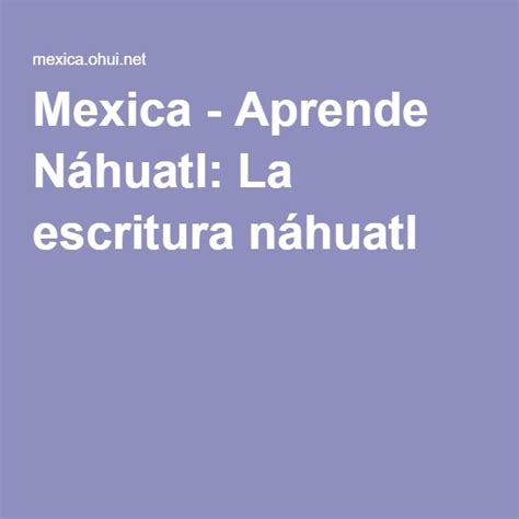 23 best Nahuatl images on Pinterest | Languages, Aztec ...