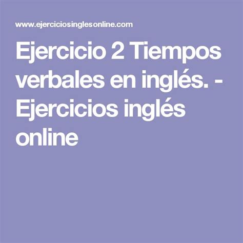 25+ best ideas about Tiempos verbales en ingles on ...