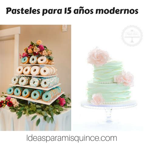 25 diseños modernos de pasteles para 15 años