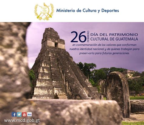 26 de febrero Día del Patrimonio Cultural de Guatemala ...