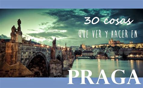 30 cosas que ver y hacer en Praga