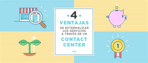 4 ventajas de externalizar servicios con un Contact Center