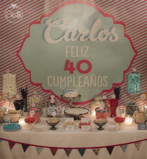 40 Cumpleaños Carlos | Sorpresas y Otros Saraos | 40 ...