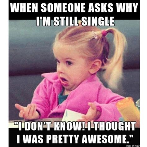 40 Memes That Every Single Girl Will Understand   Dating ...