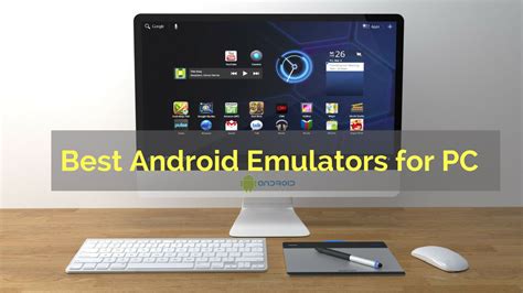 5 Best Android Emulators for PC
