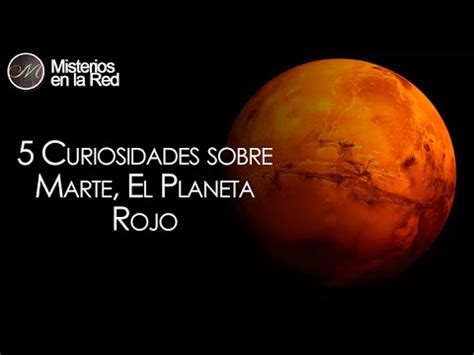 5 Curiosidades sobre Marte, el Planeta Rojo   YouTube