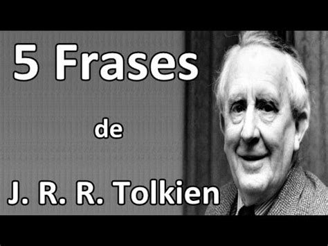 5 Frases de J R R Tolkien   YouTube