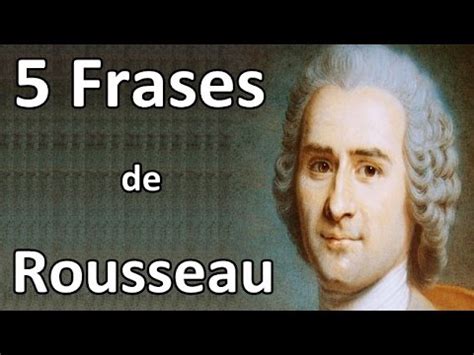 5 Frases de Rousseau   YouTube