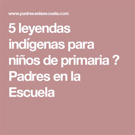 5 leyendas indígenas para niños de primaria ⋆ Padres en la ...