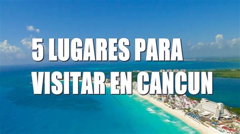 5 Lugares para visitar en Cancún   YouTube