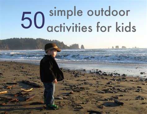 50 Simple Outdoor Activities For Kids   No Time For Flash ...