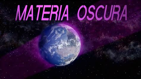 6 curiosidades sobre: MATERIA OSCURA   YouTube