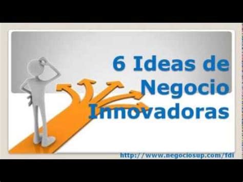 6 Ideas de Negocios Innovadoras   YouTube