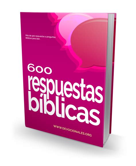 600 RESPUESTAS BÍBLICAS A PREGUNTAS CRISTIANAS