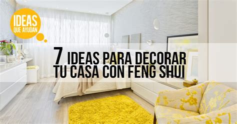 7 ideas para decorar tu casa con Feng Shui   Ideas Que Ayudan