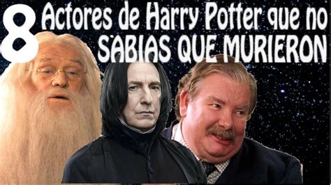 8 Actores de Harry Potter que Murieron y que no Sabias ...