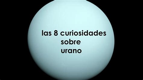 8 curiosidades sobre urano/CRONODOSS   YouTube