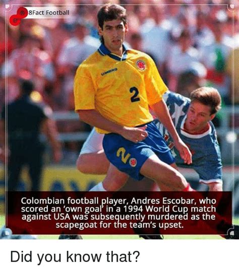 8Fact Football Colombian Football Player Andres Escobar ...