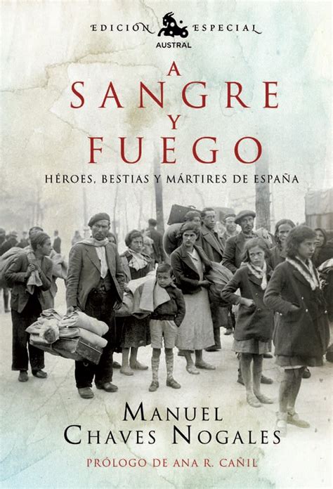 A sangre y Fuego.Memoria de la Guerra Civil Española ...