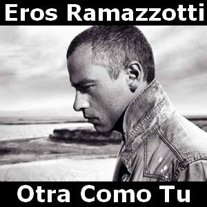 Acordes D Canciones: Eros Ramazzotti   Otra Como Tu | Eros ...