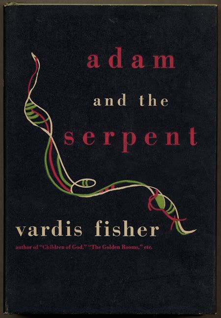 ADAM AND THE SERPENT | Vardis Fisher | First edition