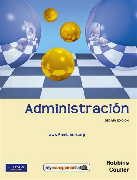 Administración, 10ma Edición – Stephen P. Robbins & Mary ...