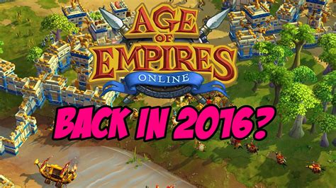 Age of Empires: Online   Back in 2016  Revival    YouTube