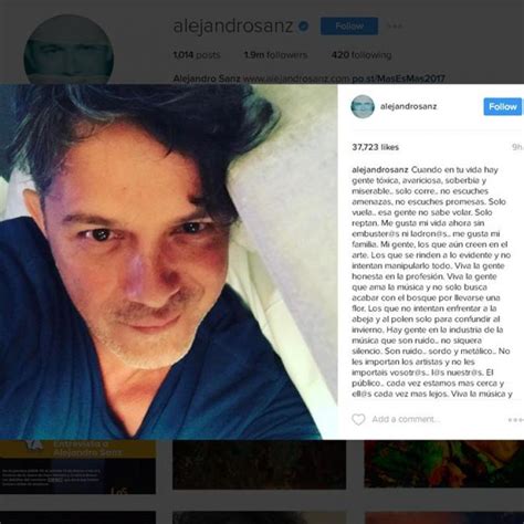 Alejandro Sanz arremete en Instagram contra la  gente ...