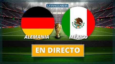 Alemania   México: Mundial 2018, en directo