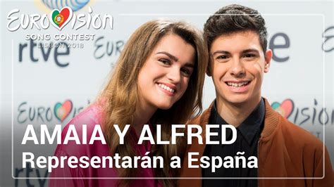 ALFRED y AMAIA, representarán a España en Eurovisión 2018 ...