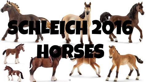ALL SCHLEICH 2016 HORSES | horzielover   YouTube