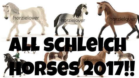 ALL SCHLEICH HORSES 2017 COLLECTION!!! | horzielover   YouTube